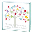 Medium Paperweight Tree, Teachers plant the seeds of knowledge that last a lifetime