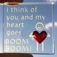 Miniature Token "I think of your my heart goes Boom Boom"