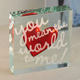 Medium Paperweight You Mean The World To Me
