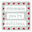 Miniature Token "Mmm You’re Delicious" Red Hearts Border