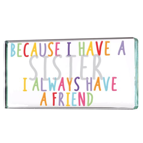 Landscape Token "Because I Have A Sister I Always Have A Friend"