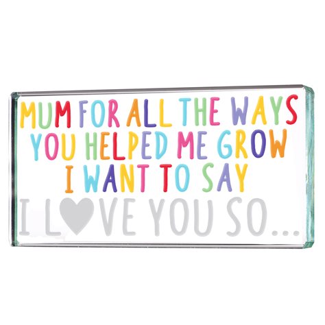 Landscape Token "Mum For All The Ways You Helped Me Grow I Want To Say I Love You So"